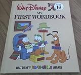 My First Wordbook (Walt Disney Fun-To-Learn Library, Volume 16)