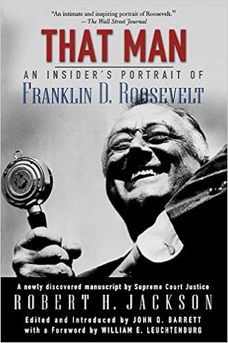 That Man An Insider S Portrait Of Franklin D Roosevelt Jackson The Late Robert H Barrett John Q Leuchtenburg William E Amazon Com Books