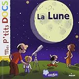 Mes P'tits Docs: La Lune (French Edition) by 