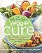 Nutrition Twins' Veggie Cure: Expert Advice And Tantalizing Recipes For Health, Energy, And Beauty by Tammy Shames, Lyssie Lakatos