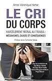 Le cri du corps : Harcèlement moral au travail : mécanismes, causes et conséquences by 