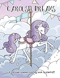 Carousel Dreams: A Coloring Book by YamPuff by Yasmeen H Eldahan