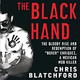 The Black Hand: The Bloody Rise and Redemption of