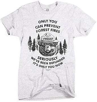 Only You Can Prevent Forest Fires Defunded T-Shirt