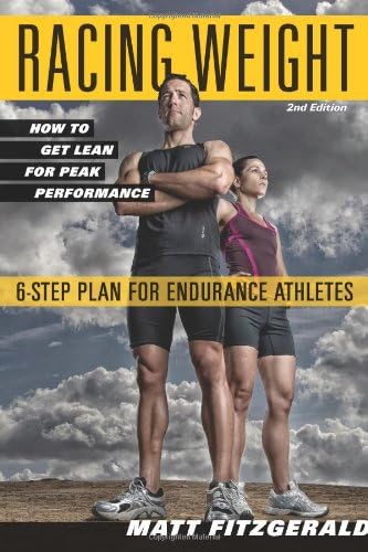 Racing Weight: How to Get Lean for Peak Performance (The Racing Weight Series)