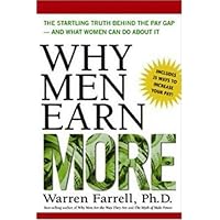 Why Men Earn More: The Startling Truth Behind the Pay Gap -- and What Women Can Do About It