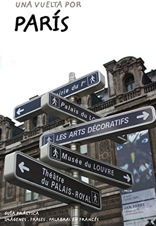 UNA VUELTA POR PARÍS (Spanish Edition)