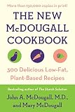 The New McDougall Cookbook: 300 Delicious Low-Fat, Plant-Based Recipes The New McDougall Cookbook: 300 Delicious Low-Fat, Plant-Based Recipes