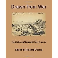 Drawn from War: The Sketches of Sergeant Victor A. Lundy