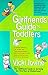 The Girlfriends' Guide to Toddlers (Girlfriends' Guides)