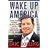 Wake Up America: The Nine Virtues That Made Our Nation Great--and Why We Need Them More Than Ever