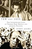 Tom and Jack: The Intertwined Lives of Thomas Hart Benton and Jackson Pollock