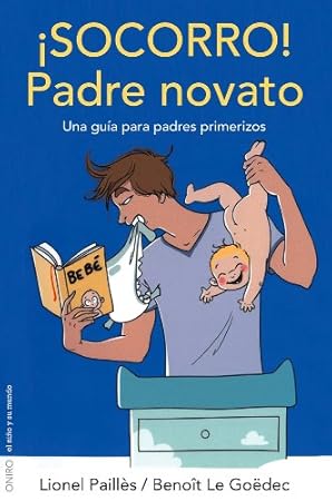 ¡Socorro! Padre novato - Libros para padres primerizos