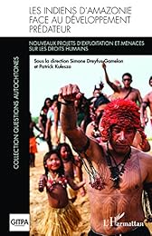 Les  Indiens d'Amazonie face au développement prédateur