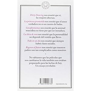 The Time of My Life: Un ensayo sobre cÃ³mo el cine de los ochenta nos enseÃ±Ã³ a ser mÃ¡s valientes, mÃ¡s feministas y mÃ¡s humanos.