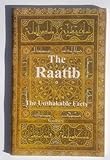 The Raatib, The Unshakable Facts