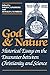 God and Nature: Historical Essays on the Encounter between Christianity and Science by 