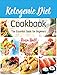 Ketogenic Diet Cookbook: The Essential Guide for Beginners by Rosa Hall