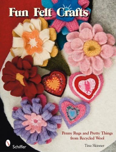 Fun Felt Crafts: Penny Rugs & Pretty Things from Recycled Wool