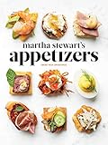 Martha Stewart's Appetizers: 200 Recipes for Dips, Spreads, Snacks, Small Plates, and Other Deliciou