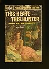 THIS HEART, THIS HUNTER POPULAR LIBRARY PAPERBACK #541