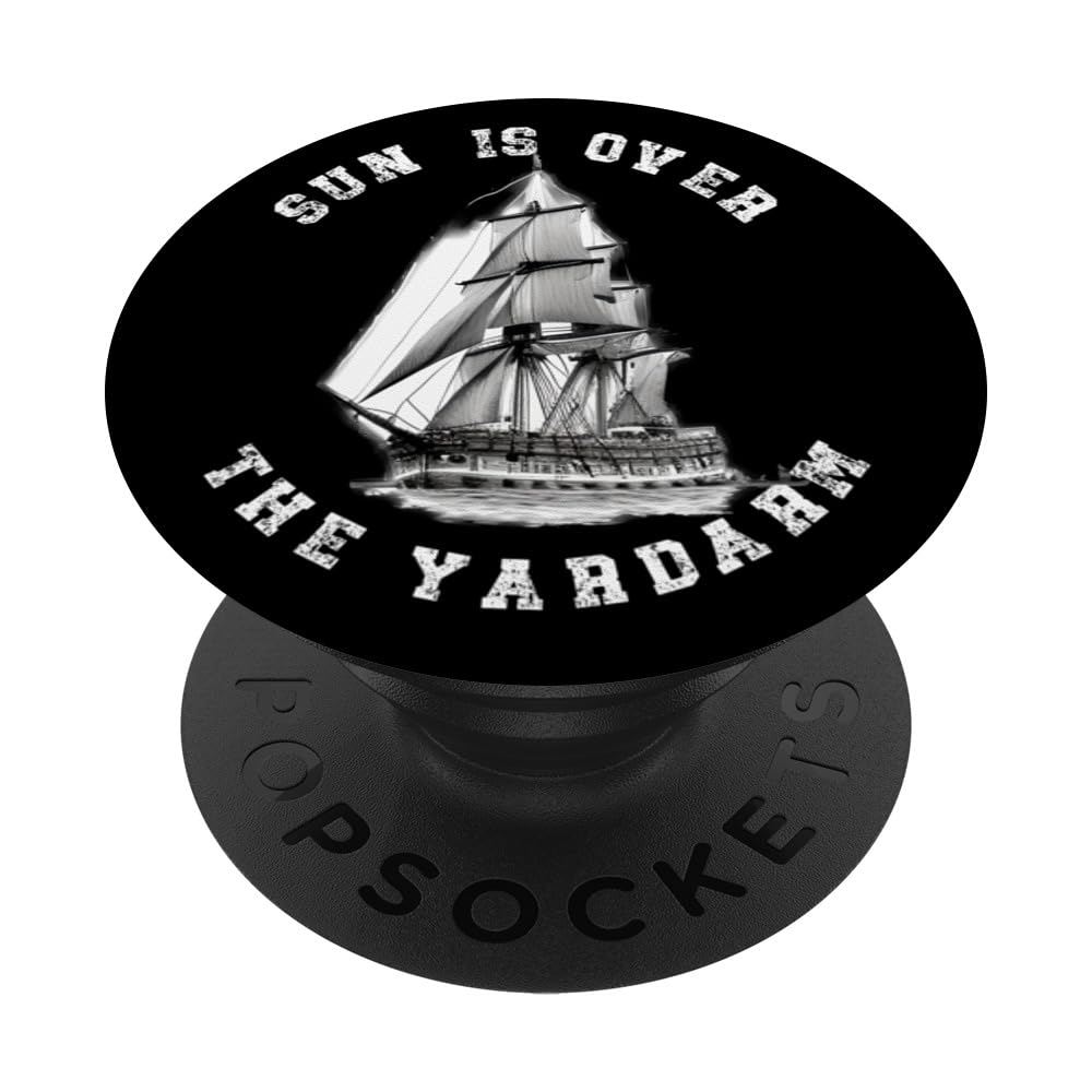 Nautical Sun Is Over The Yardarm For Sailors Time To Drink PopSockets Swappable PopGrip