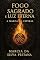 Livro Fogo Sagrado e Luz Eterna: A Marca da Espiral