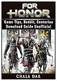 For Honor Game Tips, Reddit, Centurion, Download Guide Unofficial by 