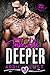 TAKE ME DEEPER: A Bad Boy Biker Romance (The Predators MC)