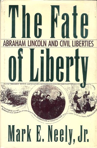 The Fate of Liberty: Abraham Lincoln and Civil Liberties at Amazon