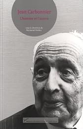 Jean Carbonnier, l'homme et l'oeuvre