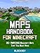 Maps Handbook for Minecraft: 35+ AMAZING Minecraft Maps That You Must Have: Unofficial Minecraft Guide