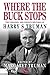 Where the Buck Stops: The Personal and Private Writings of Harry S. Truman