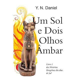 Livro Um Sol e Dois Olhos Âmbar (Histórias peregrinas dos dias de sal Livro 1)