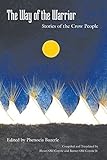 The Way of the Warrior: Stories of the Crow People by 