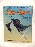 A Pictorial History of the Blue Angels: U.S. Navy Flight Demonstration Teams, 1928-1981 (Aircraft Sp by