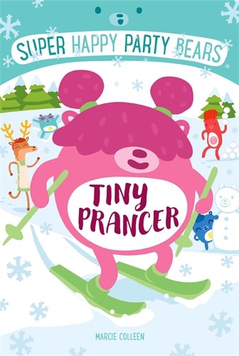Super Happy Party Bears: Tiny Prancer