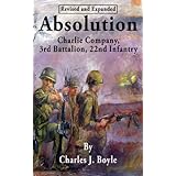 Absolution: Charlie Company, 3rd Battalion, 22nd Infantry