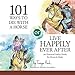 101 Ways to Die with a Horse or Live Happily Ever After: A Safety Guide for Horse & Rider (Horses Happily Ever After) by Tanya Buck, Jennipher Cunningham