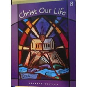 Church, Then and Now (Christ Our Life)