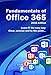 Fundamentals of Office 365: 2016 Edition (Computer Fundamentals)
