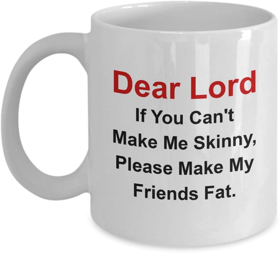 Amazon.com: Dear Lord If You Can’t Make Me Skinny Please Make My