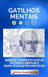 Livro GATILHOS MENTAIS: MANUAL COMPLETO DOS 60 GATILHOS MENTAIS E SUAS APLICAÇÕES PRÁTICAS