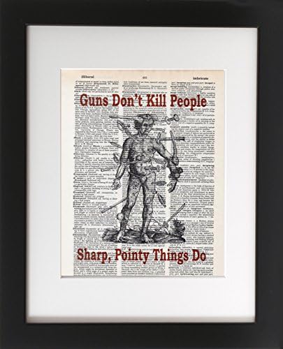 Guns Don't Kill People... - Upcycled Dictionary Art Print 8x10 - Unframed - Frame and matting are for presentation purposes only to show you how they can look.