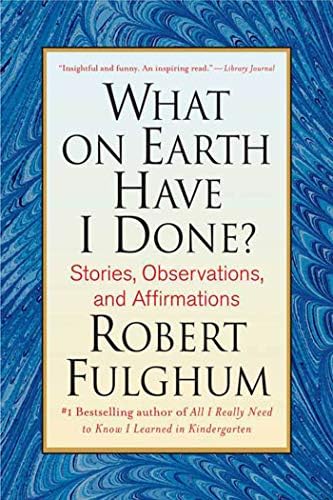 From Beginning to End: The Rituals of Our Lives: Robert Fulghum