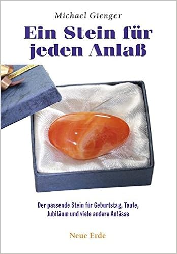 Ein Stein Fur Jeden Anlass Der Passende Stein Fur Geburtstag Taufe Jubilaum Und Viele Andere Anlasse Amazon De Gienger Michael Sieber Karola Bucher