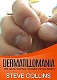 Dermatillomania: The skin picking disorder explained