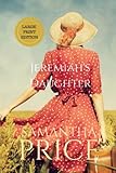 Jeremiah's Daughter LARGE PRINT (Amish Misfits) by Samantha Price