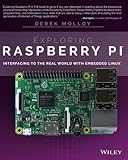 Exploring Raspberry Pi: Interfacing to the Real World with Embedded Linux