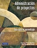 Administración de proyectos (Spanish Edition)